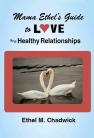 Mama Ethel’s Guide to Love and Healthy Relationships 