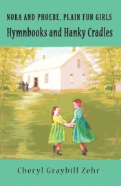 Hymnbooks and Hanky Cradles, Nora and Phoebe, Plain Fun Girls