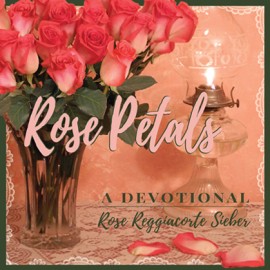 ROSE PETALS Devotional